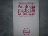 BALTACEANU OCTAVIAN - PATOLOGIA MEDICALA LA FEMEIE I C8, Alta editura