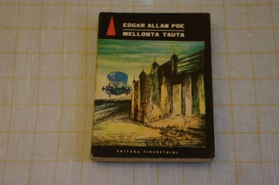 Mellonta Tauta - Edgar Allan Poe - Editura Tineretului - 1968 foto