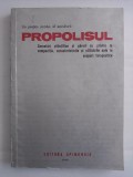 Propolisul - V. Harnaj / R8P1S, Alta editura