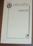 Cumpara ieftin RADU R. SERBAN - TROIENII (VERSURI) [volum de debut, 1983]