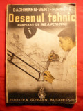 Bachmann-Vent-Forberg adaptare Ing.A.Petrovici- Desenul Tehnic - Ed. 1942, Alta editura