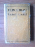 N1 Eugen Jebeleanu - Hanibal / Hannibal - editie bilingva romana-franceza, 1985, Alta editura