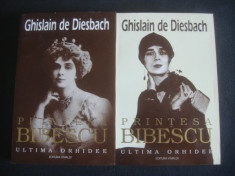 GHISLAIN DE DIESBACH - PRINTESA BIBESCU * ULTIMA ORHIDEE 2 Volume foto