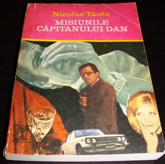 MISIUNILE CAPITANULUI DAN - Nicolae Tautu