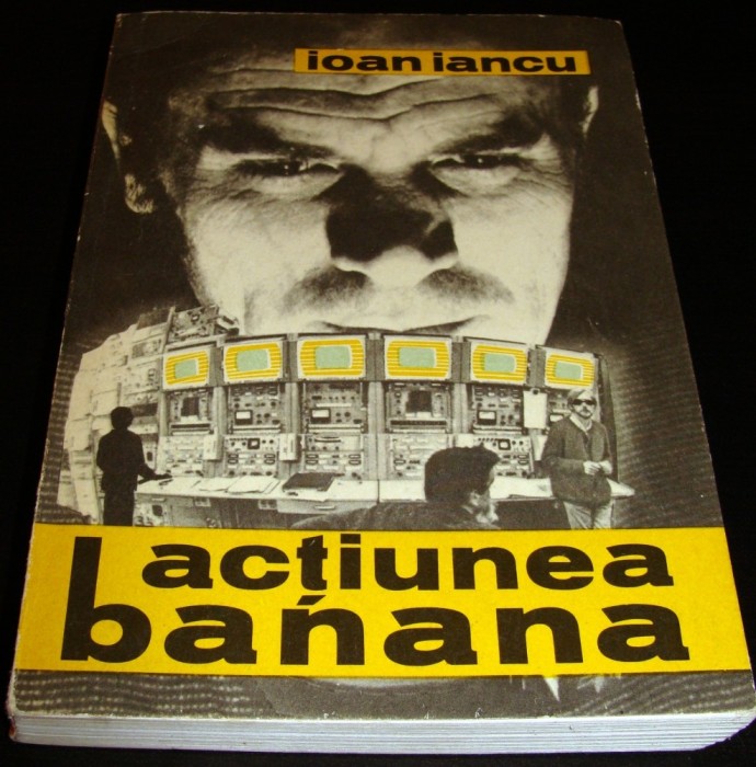 OPERATIUNEA BANANA - Ioan Iancu