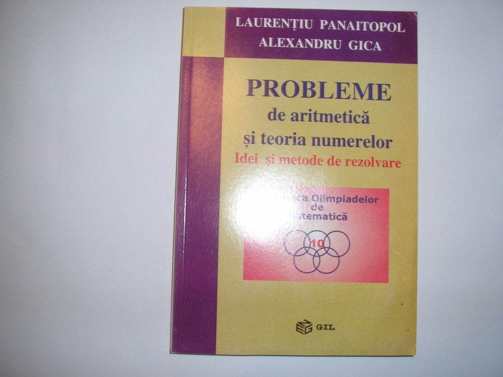 LAURENTIU PANAITOPOL/ALEXANDRU GICA PROBLEME DE ARITMETICA SI TEORIA ...