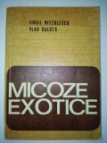 Micoze exotice - Virgil Nitzulescu si Vlad Balota Ed. Medicala 1981