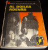 AL DOILEA ADEVAR - Antita Pugustopoulos - Jucan, 1978, Alta editura