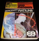 MERCENARII RATIUNII - Luigi Menghini / S.F., 1992, Alta editura