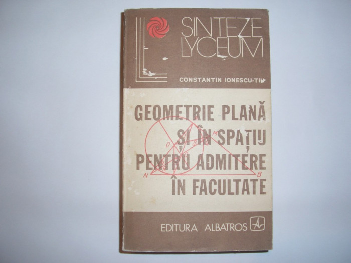 Geometrie plana si in spatiu Constantin Ionescu Tiu,RF1/4