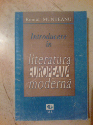 k2 Romul Munteanu - Introducere in literatura europeana moderna foto