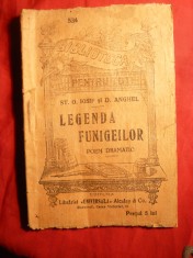 St.O.Iosif si D.Anghel - Legenda Funigeilor -Ed.Alcalay ,BPT 534 cca. 1920 48pag