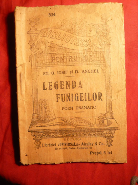 St.O.Iosif si D.Anghel -Legenda Funigeilor -Ed.Alcalay ,BPT 534 cca. 1920