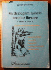 SA DEZLEGAM TAINELE TEXTELOR LITERARE Clasa a VII A - Carmen Iordachescu foto