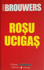 J. Brouwers - Rosu ucigas foto