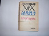 Orb prin Gaza - Aldous Huxley,RF1/2