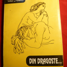 Titus Andrei - Din Dragoste - Prima Ed. cu dedicatie si autograf - Poezii 1993