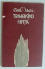 EMIL MATEI - TRAVERSAND FIINTA (VERSURI, editia princeps - 1982) [coperta si ilustratii de KALAB FERENC]