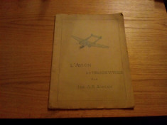 L`AVION DE GRANDE VITESSE par ing.A.R. Adrian(dedicatie-autograf) -- 1940, 14 p. + 2 planse; text in lb. franceza foto