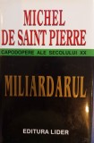 MILIARDARUL - Michel de Saint Pierre