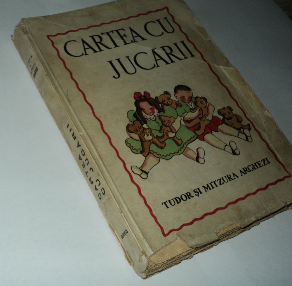 Cartea Cu Jucarii Cartea cu jucarii , Tudor Arghezi, ilustratii Mitzura ,anii '40, editia