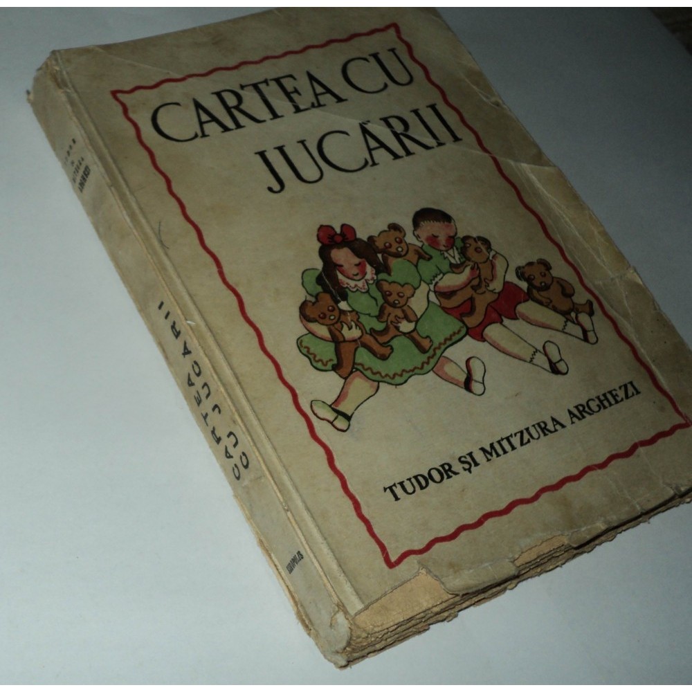 Cartea Cu Jucarii Tudor Arghezi Cartea cu jucarii , Tudor Arghezi, ilustratii Mitzura ,anii '40, editia