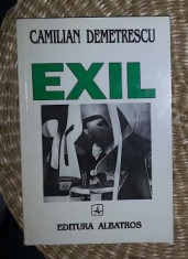 Exil / Camilian Demetrescu Ed. Albatros 1997 foto