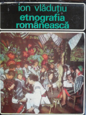 ION VLADUTIU - ETNOGRAFIA ROMANEASCA - ISTORIC CULTURA MATERIALA - OBICEIURI -EDITURA ENCICLOPEDICA 1973, 507 PAG COPERTI CARTONATE, SUPRACOPERTA, foto