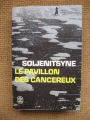 Alexandre Soljenitsyne - Le pavillion des cancereux (in limba franceza)