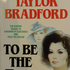 TO BE THE BEST - Barbara Taylor Bradford (carte in limba engleza)