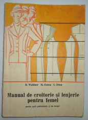 Manual de croitorie si lenjerie pentru femei - H. Waldner, M. Ciutea (fusta, pantaloni, bluza, rochia, mantoul, pardesiul, pelerina) foto