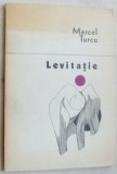 MARCEL TURCU - LEVITATIE (VERSURI, editia princeps - 1979) [tiraj 535 ex.]