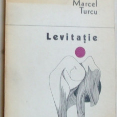 MARCEL TURCU - LEVITATIE (VERSURI, editia princeps - 1979) [tiraj 535 ex.]