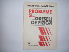 Traian I. Cretu si Livia M. Dinca - Probleme si... greseli de fizica,16,RF2/3 foto