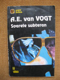 A.E. van Vogt - Soarele subteran