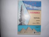 MATEMATICA MANUAL PENTRU CLASA A VIII-A - Mihaela Singer, Consuela Voica,R21, Clasa 8