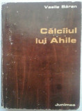 VASILE BARAN - CALCAIUL LUI AHILE - MICROSCHITE SATIRICE, 1974, Alta editura