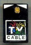 1033 INSIGNA TELEVIZIUNE - CABLE TV -starea ce se vede.