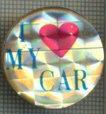 1062 INSIGNA - I (LOVE) MY CAR - imi iubesc masina -starea ce se vede.
