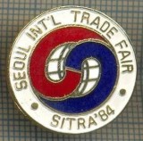 1075 INSIGNA - SEOUL INT&#039;L TRADE FAIR - SITRA &#039;84 - FOTBAL ? - KOREA DE SUD -starea ce se vede.