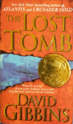 THE LOST TOMB - David Gibbins (carte in limba engleza) foto