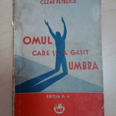 Omul care si-a gasit umbra - Cezar Petrescu / 1928, editia a II-a