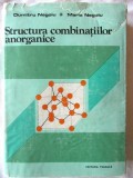 Cumpara ieftin &quot;STRUCTURA COMBINATIILOR ANORGANICE&quot;, Dumitru Negoiu / Maria Negoiu, 1987