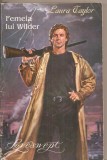 (C4469) FEMEIA LUI WILDER DE LAURA TAYLOR, EDITURA VICTORIA, 1994, TRADUCERE DE LUMINITA POPESCU