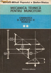 Mecanica tehnica pentru muncitori, cinematica si aplicatiile ei - vol. 2 - M.M. Popovici foto
