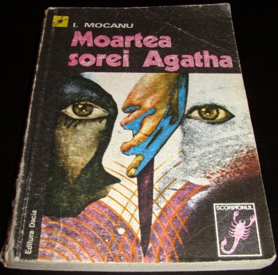 MOARTEA SOREI AGATHA - I. Mocanu foto