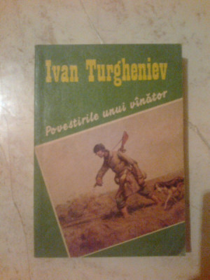 k2 Ivan Turgheniev - Povestirile unui vanator foto