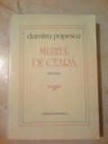 K2 Dumitru Popescu - Muzeul de ceara, 1984, Alta editura