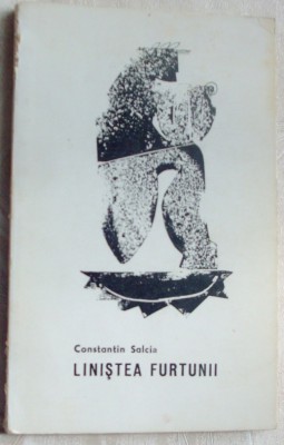 CONSTANTIN SALCIA-LINISTEA FURTUNII/VERSURI1935-67/EPL1968/pref.DRAGOS VRANCEANU foto