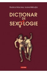 Dictionar de sexologie - Rodica Macrea, Ioana Miclutia foto